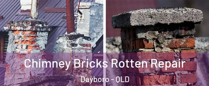 Chimney Bricks Rotten Repair Dayboro - QLD