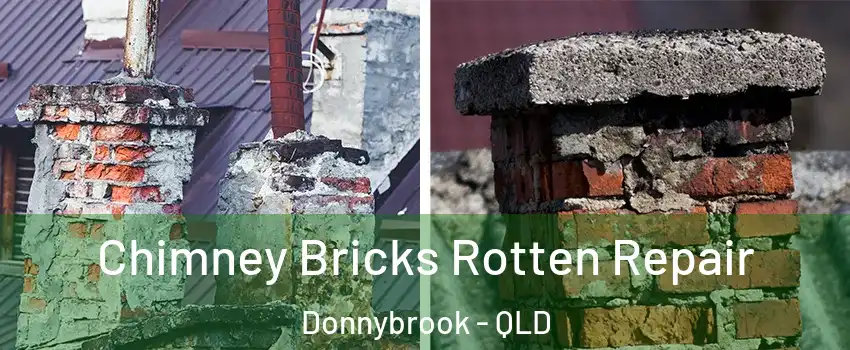 Chimney Bricks Rotten Repair Donnybrook - QLD