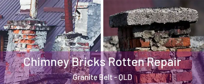 Chimney Bricks Rotten Repair Granite Belt - QLD