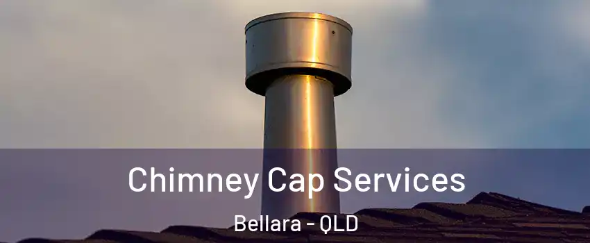 Chimney Cap Services Bellara - QLD