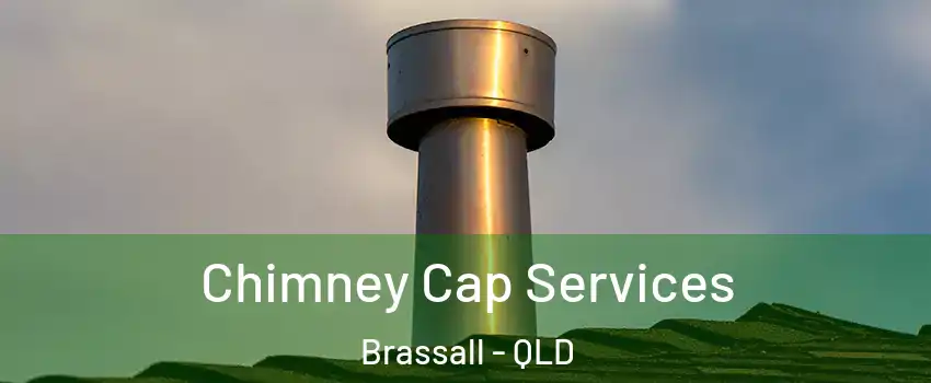 Chimney Cap Services Brassall - QLD
