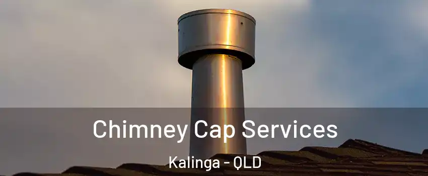 Chimney Cap Services Kalinga - QLD