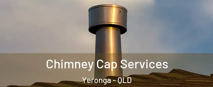 Chimney Cap Services Yeronga - QLD