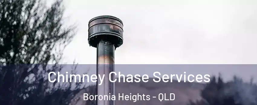 Chimney Chase Services Boronia Heights - QLD