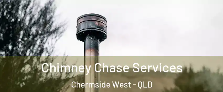 Chimney Chase Services Chermside West - QLD
