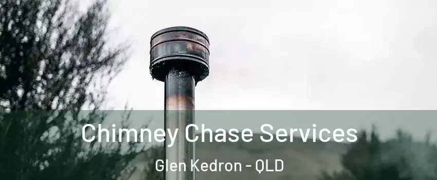 Chimney Chase Services Glen Kedron - QLD