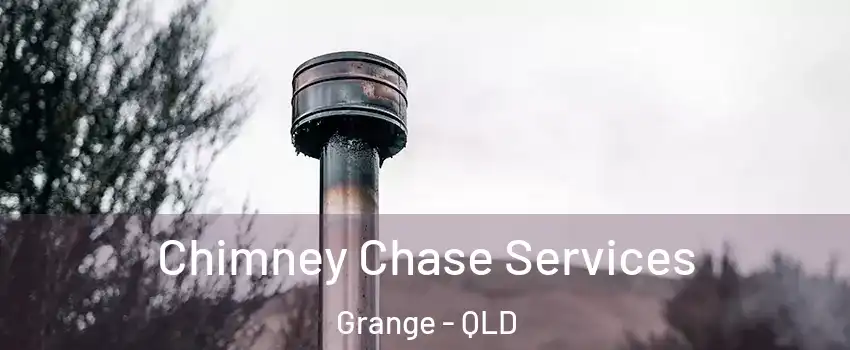 Chimney Chase Services Grange - QLD