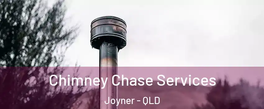 Chimney Chase Services Joyner - QLD