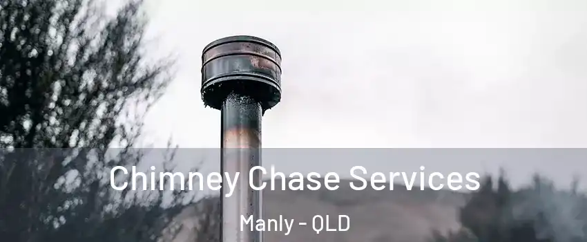 Chimney Chase Services Manly - QLD