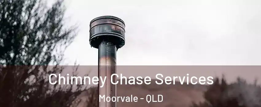 Chimney Chase Services Moorvale - QLD
