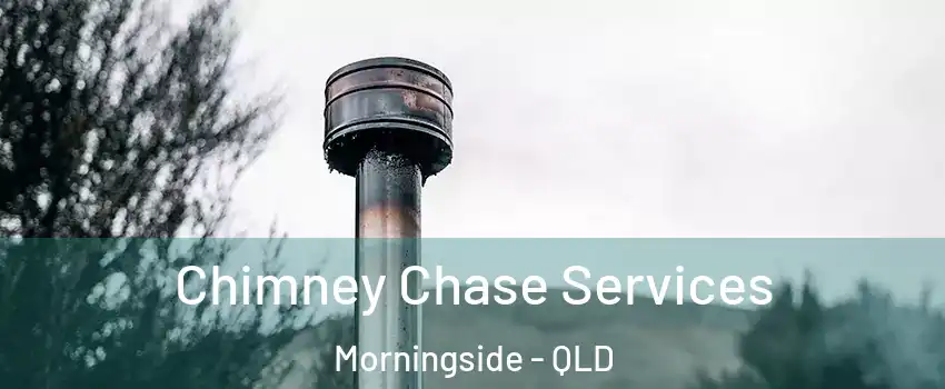 Chimney Chase Services Morningside - QLD