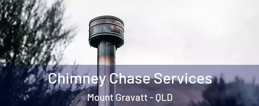 Chimney Chase Services Mount Gravatt - QLD