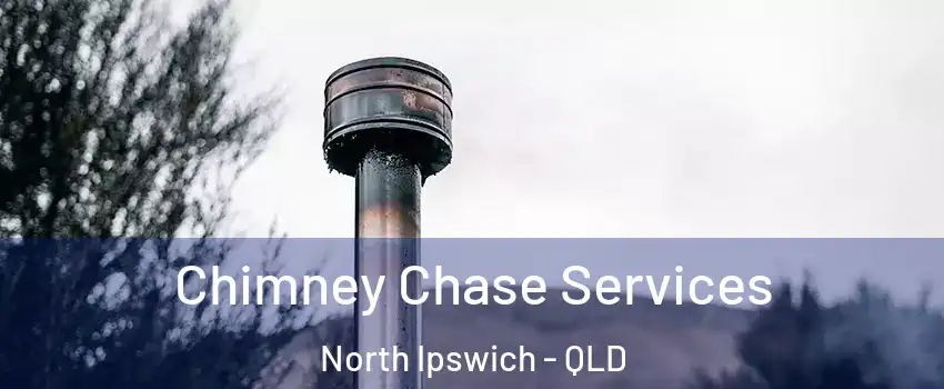 Chimney Chase Services North Ipswich - QLD