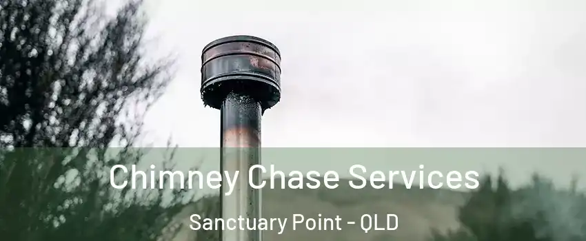 Chimney Chase Services Sanctuary Point - QLD