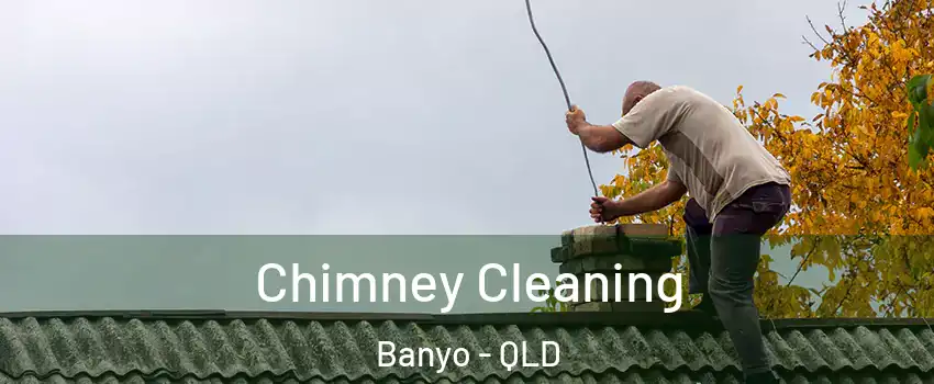 Chimney Cleaning Banyo - QLD