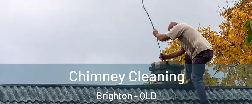 Chimney Cleaning Brighton - QLD