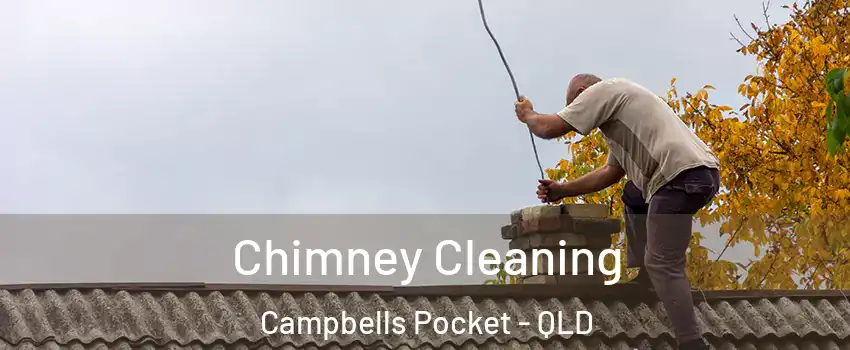Chimney Cleaning Campbells Pocket - QLD