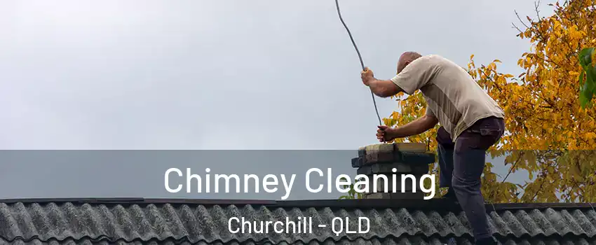 Chimney Cleaning Churchill - QLD