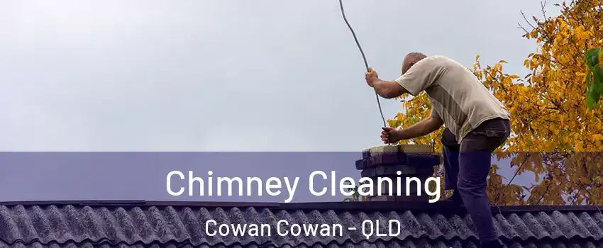 Chimney Cleaning Cowan Cowan - QLD