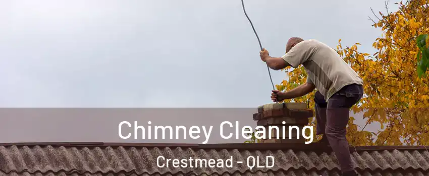 Chimney Cleaning Crestmead - QLD