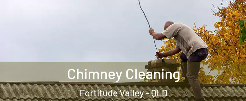 Chimney Cleaning Fortitude Valley - QLD
