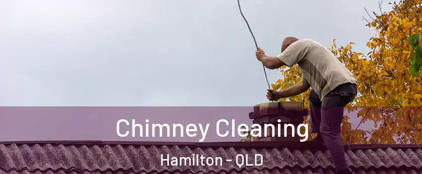 Chimney Cleaning Hamilton - QLD
