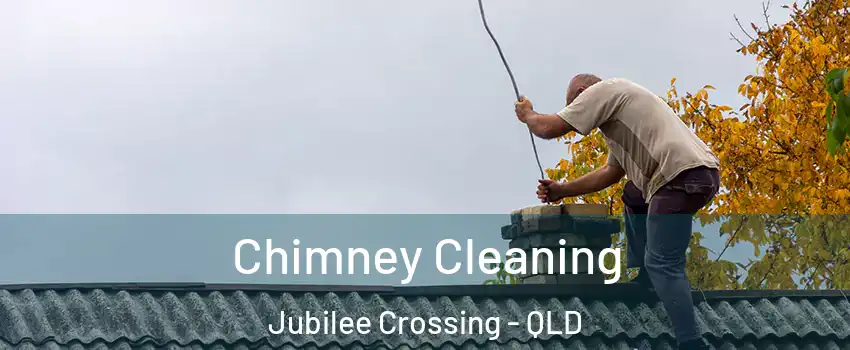 Chimney Cleaning Jubilee Crossing - QLD