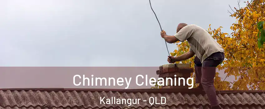 Chimney Cleaning Kallangur - QLD
