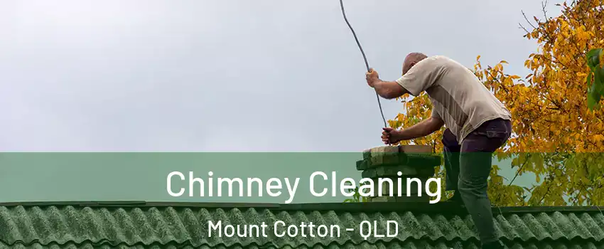Chimney Cleaning Mount Cotton - QLD