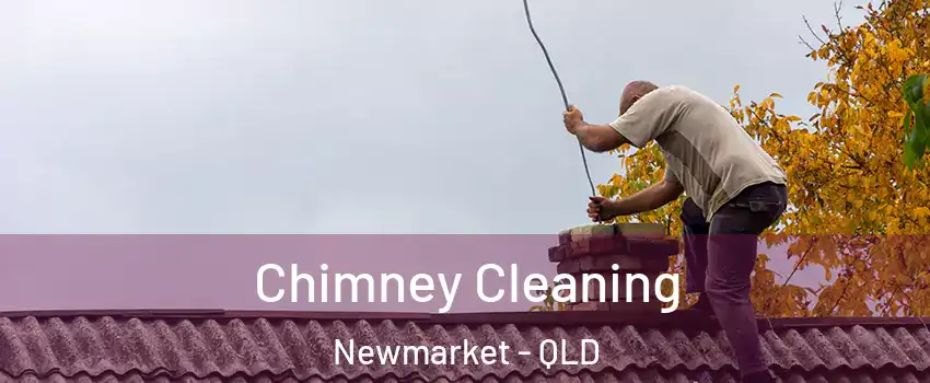 Chimney Cleaning Newmarket - QLD