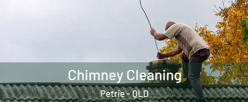 Chimney Cleaning Petrie - QLD
