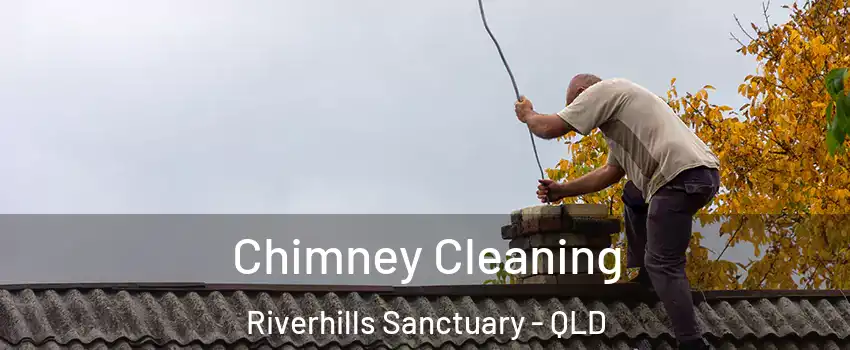 Chimney Cleaning Riverhills Sanctuary - QLD