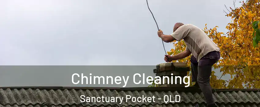 Chimney Cleaning Sanctuary Pocket - QLD
