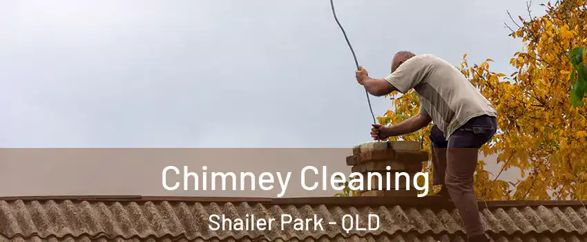 Chimney Cleaning Shailer Park - QLD