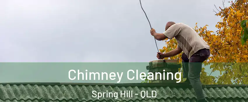 Chimney Cleaning Spring Hill - QLD