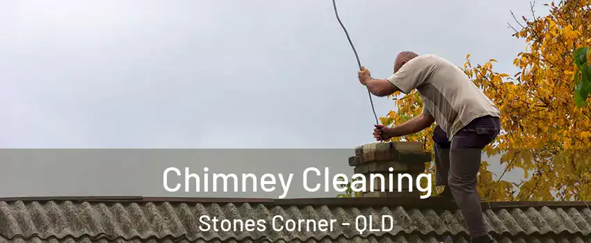 Chimney Cleaning Stones Corner - QLD