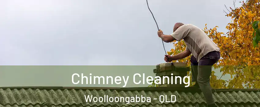 Chimney Cleaning Woolloongabba - QLD