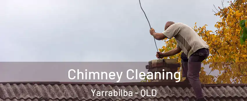 Chimney Cleaning Yarrabilba - QLD