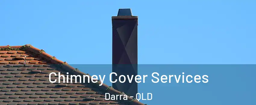 Chimney Cover Services Darra - QLD