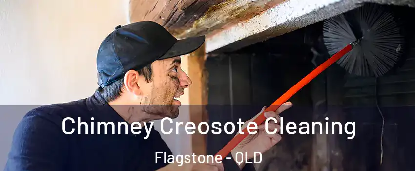 Chimney Creosote Cleaning Flagstone - QLD