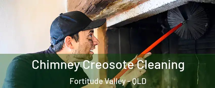 Chimney Creosote Cleaning Fortitude Valley - QLD