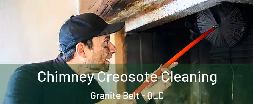 Chimney Creosote Cleaning Granite Belt - QLD