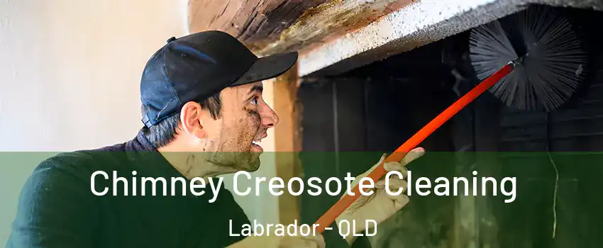 Chimney Creosote Cleaning Labrador - QLD