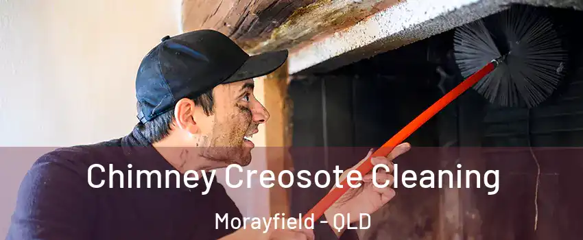 Chimney Creosote Cleaning Morayfield - QLD