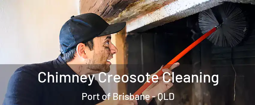Chimney Creosote Cleaning Port of Brisbane - QLD