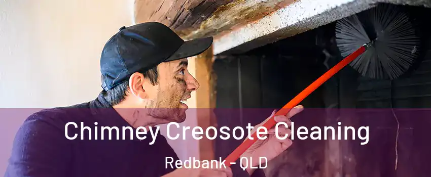 Chimney Creosote Cleaning Redbank - QLD