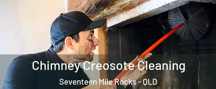 Chimney Creosote Cleaning Seventeen Mile Rocks - QLD