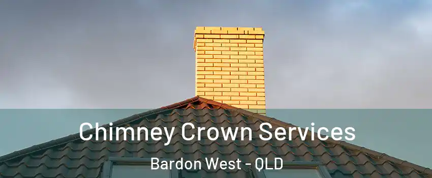 Chimney Crown Services Bardon West - QLD