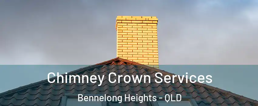 Chimney Crown Services Bennelong Heights - QLD