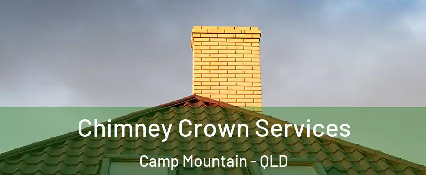 Chimney Crown Services Camp Mountain - QLD